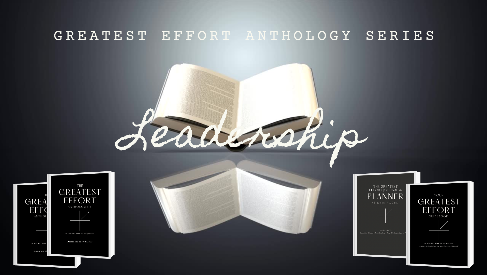 greatest effort leadership anthology series
